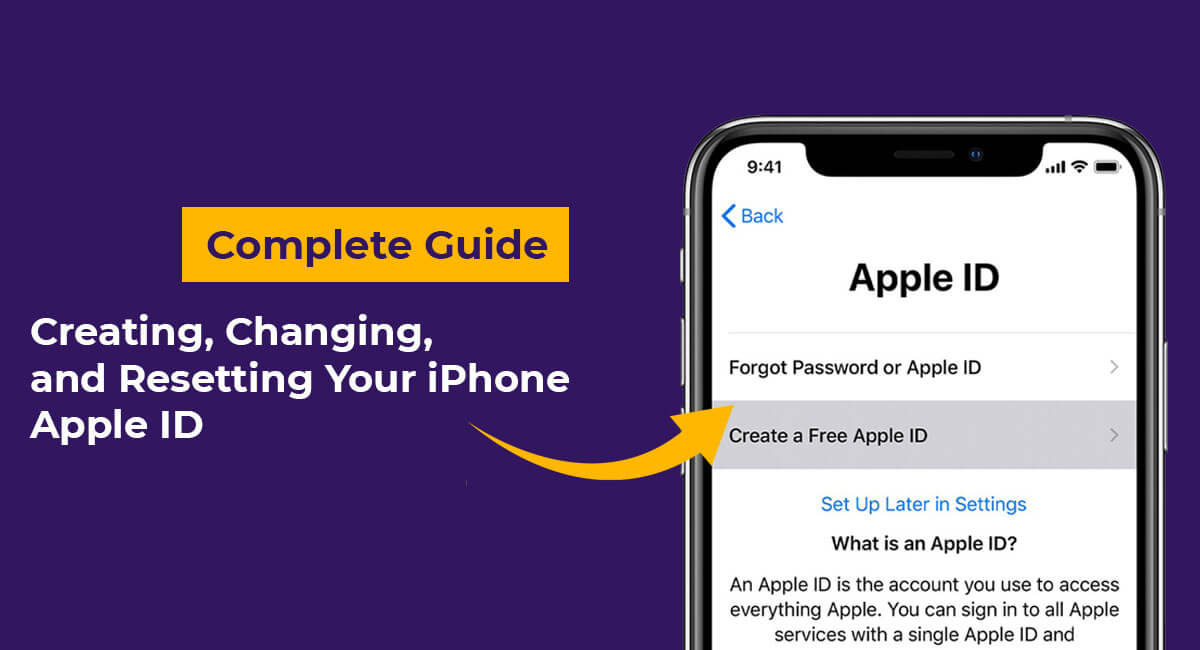 Complete Guide Creating, Changing, and Resetting Your iPhone Apple ID