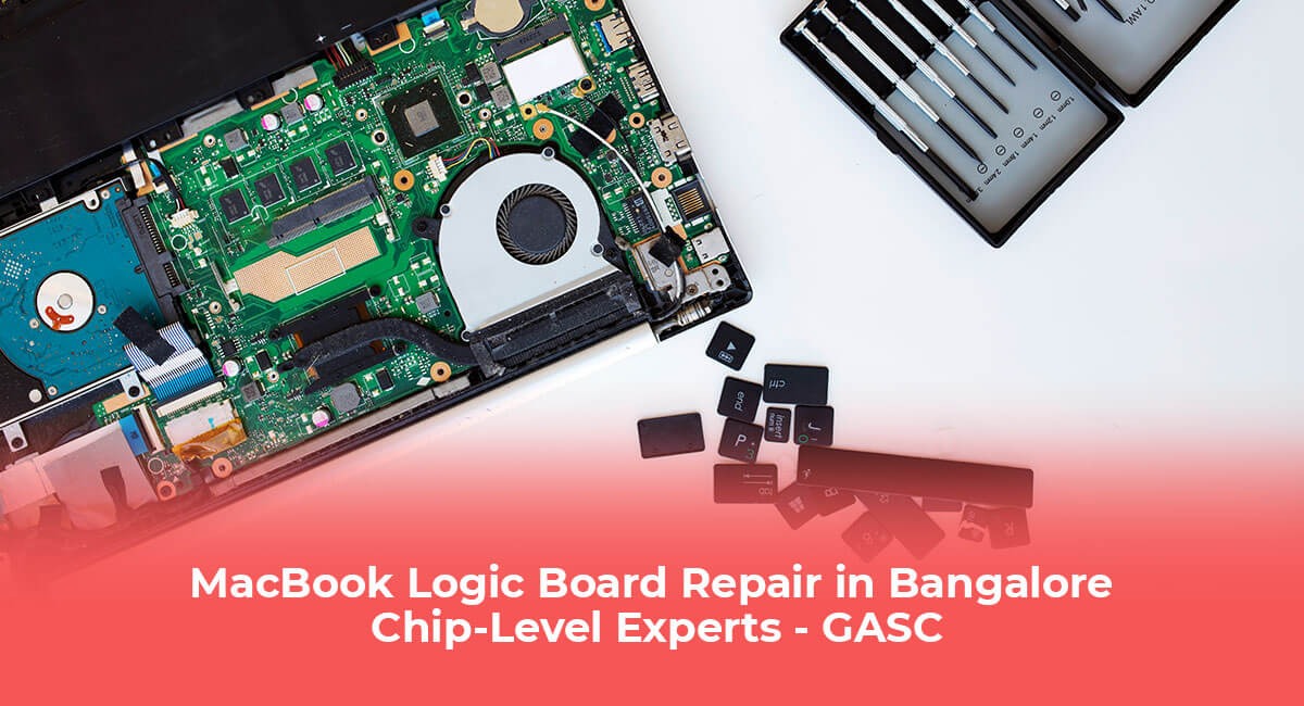 MacBook Logic Board Repair in Bangalore | Chip-Level Experts - GASC