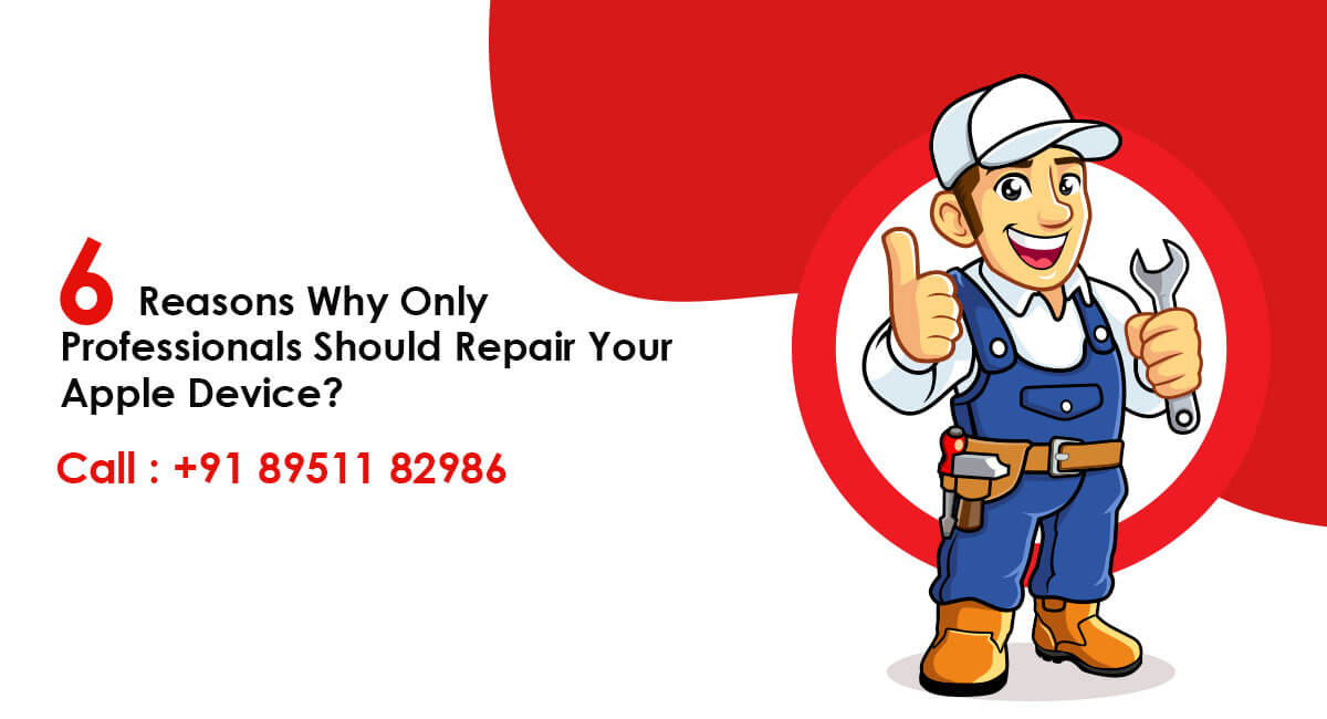 6 Reasons Why Only Professionals Should Repair Your Apple Device?