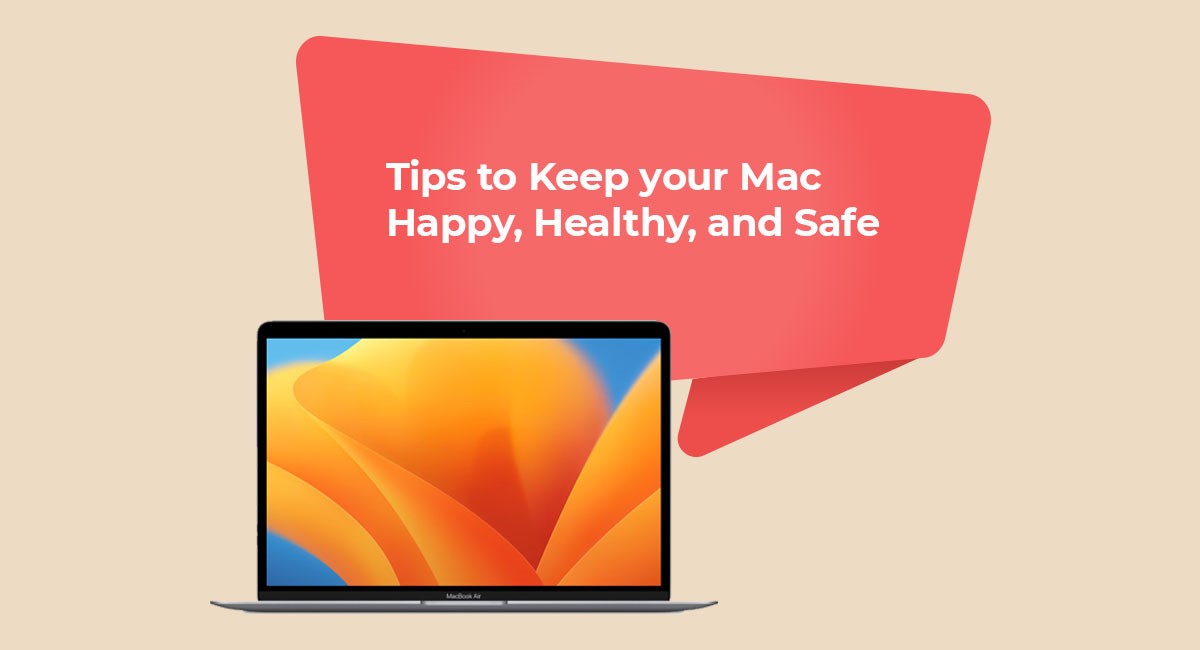 Tips to Keep your Mac Happy, Healthy, and Safe - Mac Tips by GASC.