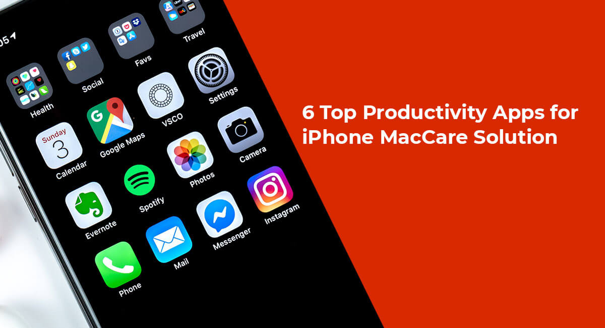 6 Top Productivity Apps for iPhone - MacCare Solution