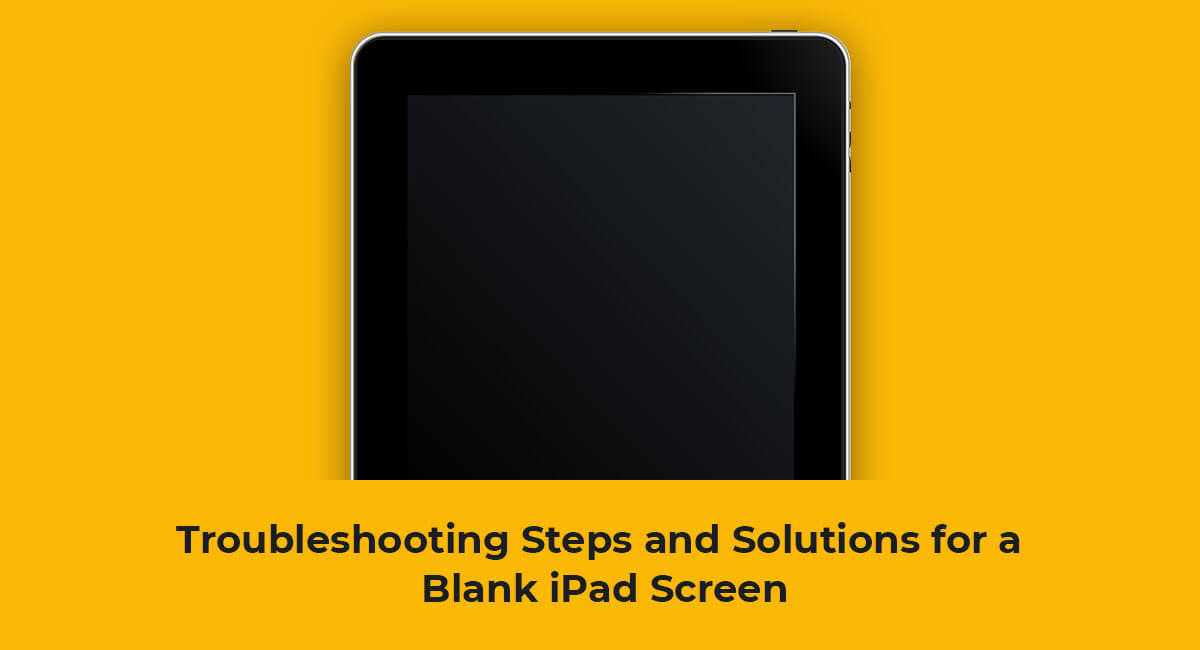Troubleshooting Steps and Solutions for a Blank iPad Screen
