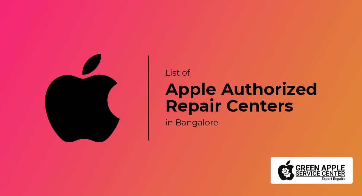 List of Apple Authorized Repair Centers in Bangalore