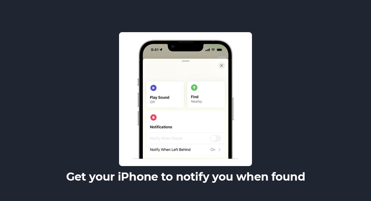 Get your iPhone to notify you when found