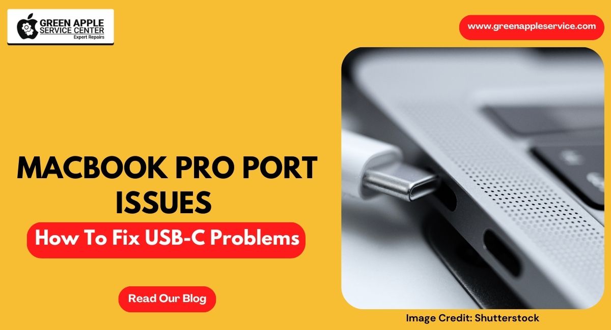 MacBook Pro Port Issues: How To Fix USB-C Problems