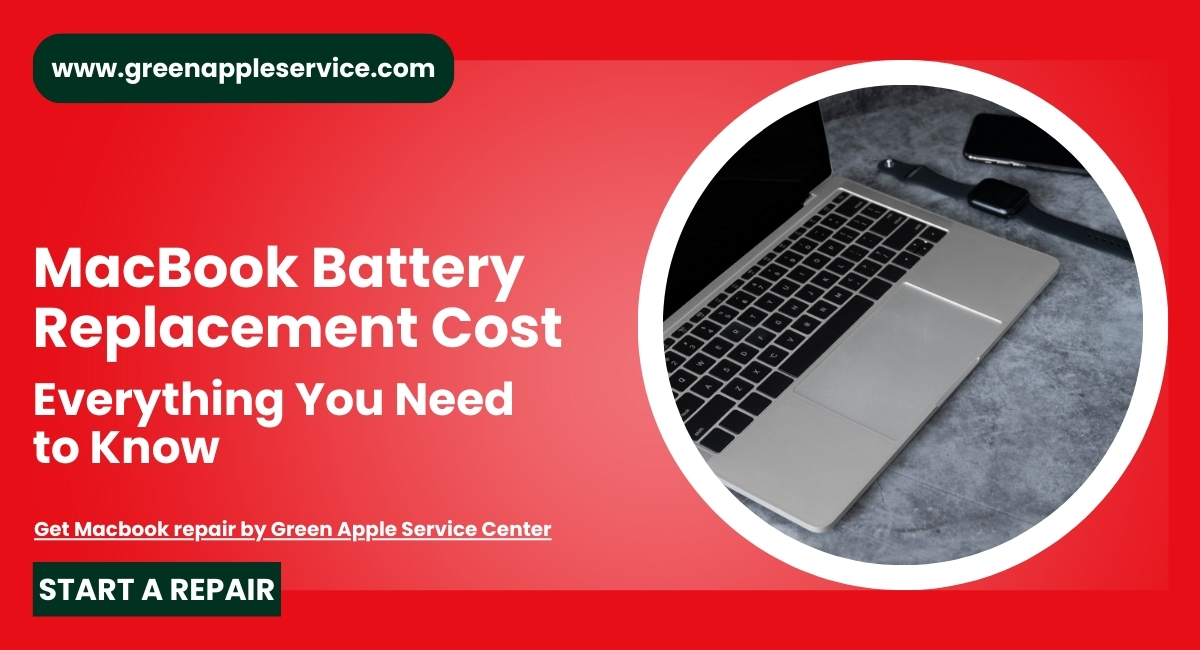 MacBook Battery Replacement Cost: Everything You Need to Know